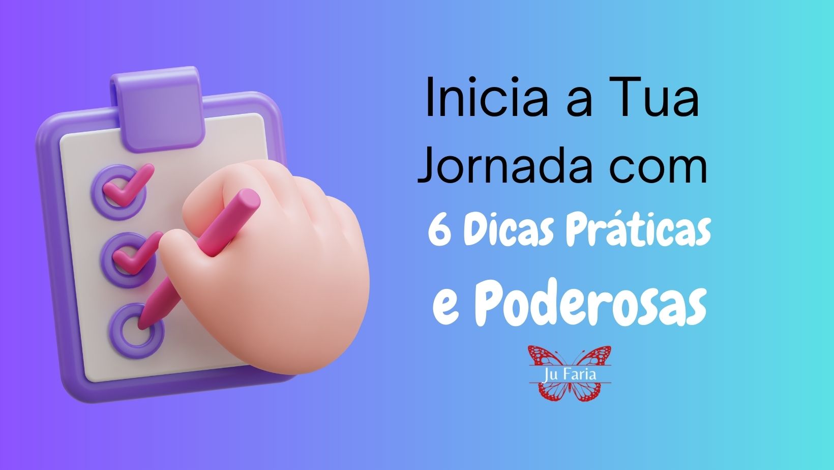 Read more about the article Inicia a Tua Jornada com 6 Dicas Práticas e Poderosas