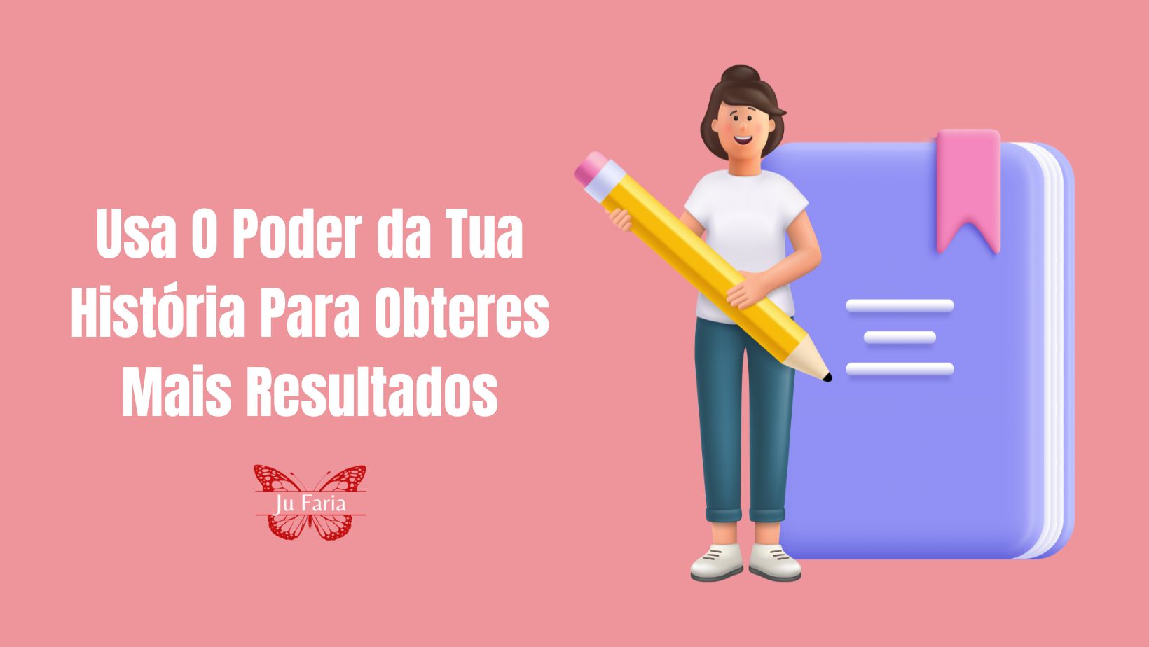 Read more about the article Usa o Poder da Tua História Para Obteres Mais Resultados