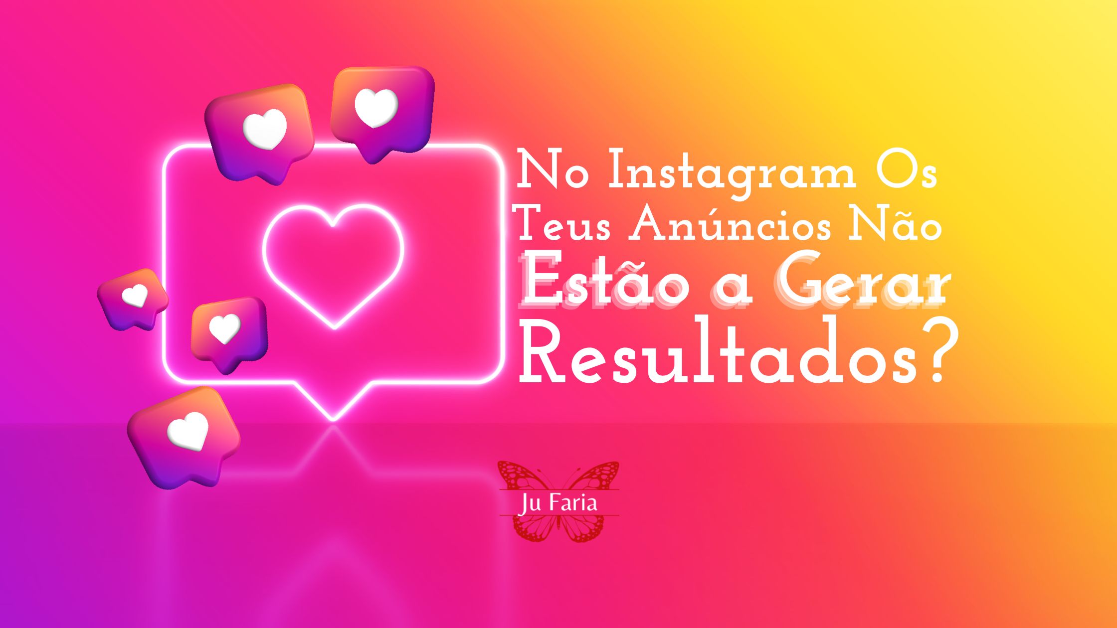Read more about the article No Instagram os Teus Anúncios Não Estão a Gerar Resultados?